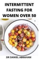 Intermittent Fasting for Women Over 50