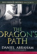 The Dragon's Path by Daniel Abraham Unabridged CD Audioook