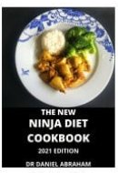 The New Ninja Diet Cookbook. 2021 Edition