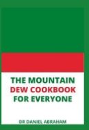 The Mountain Dew Cookbook for Everyone