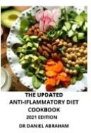 The Updated Anti Inflammatory Diet Cookbook. 2021