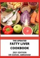 The Updated Fatty Liver Cookbook. 2021 Edition
