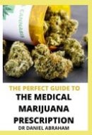 The Perfect Guide to the Medical Marijuana Prescription
