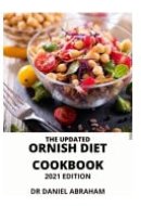 The Updated Ornish Diet Cookbook. 2021 Edition