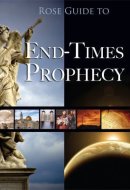 Rose Guide to End-Times Prophecy
