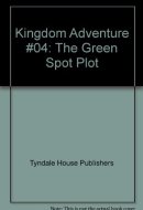 Kingdom Adventure #04: The Green Spot Plot