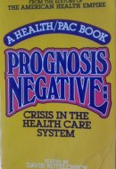 Prognosis negative: Crisis in the health care system