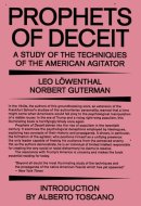Prophets of Deceit A Study of the Techniques of the American Agitator