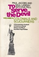 To Serve the Devil Colonials and sojourners. 2
