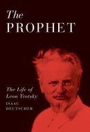 The Prophet The Life of Leon Trotsky
