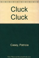 Cluck Cluck