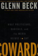 Cowards What Politicians, Radicals, and the Media Refuse to Say
