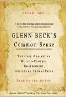 Glenn Beck's Common Sense: The Case Against An Out-of-control Government, Inspired By Thomas Paine
