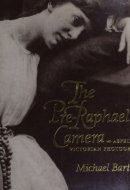 The Pre-Raphaelite Camera Aspects of Victorian Photography