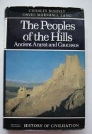 The Peoples of the Hills (by) Charles Burney, David Marshall Lang Ancient Ararat and Caucasus