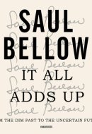 It All Adds Up: From the Dim Past to the Uncertain Future