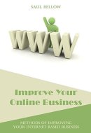 Improve Your Online Business Methods of Improving Your Internet Based Business