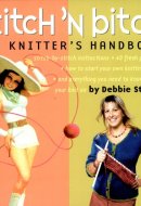 Stitch 'n Bitch The Knitter's Handbook