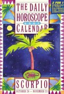 The Daily Horoscope 2001 Calendar: Scorpio, October 24 - November 21
