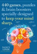 440 Games, Puzzles & Brain Boosters Specially Designed to Keep Your Mind Sharp