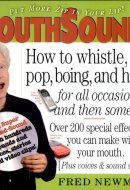 MouthSounds How to Whistle, Pop, Boing, and Honk... for All Occasions and Then Some