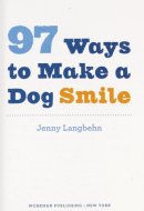 97 Ways to Make a Dog Smile