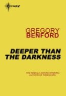 Deeper than the Darkness