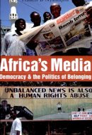 Africa's Media, Democracy and the Politics of Belonging