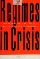 Regimes in Crisis: The Post-Soviet Era and the Implications for Development