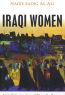 Iraqi Women: Untold Stories from 1948 to the Present