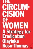 The Circumcision of Women: A Strategy for Eradication