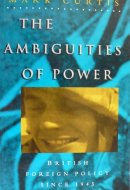 The Ambiguities of Power: British Foreign Policy Since 1945