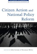Citizen Action and National Policy Reform: Making Change Happen (Claiming Citizenship)