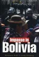 Impasse in Bolivia: Neoliberal Hegemony and Popular Resistance