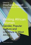 Writing African Women: Gender, Popular Culture and Literature in West Africa (African Culture Archive)