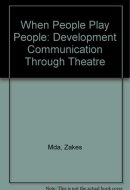 When People Play People: Development Communication through Theatre