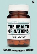 The Health of Nations Towards a New Political Economy