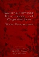 Building Feminist Movements and Organizations: Global Perspectives