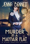 Murder in a Mayfair Flat A 1920s Murder Mystery