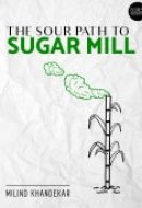 The sour path to sugar mill (Penguin Petit)