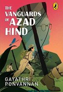 The Vanguards of Azad Hind