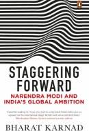 Staggering Forward Narendra Modi and India's Global Ambition