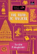 The Train to Tanjore (Series: Songs of Freedom) From Dreams to Building Billion-Dollar Cyient