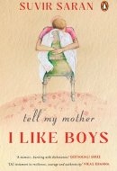 Tell My Mother I Like Boys