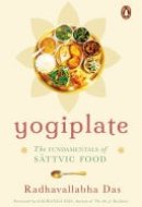 Yogiplate The Fundamentals of Sattvic Food