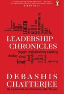 Leadership Chronicles My Experiments with Globalizing Indian Thought