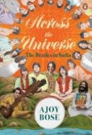Across the Universe The Beatles in India