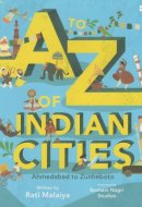 A-Z of Indian Cities: Ahmedabad to Zunheboto