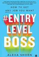 #ENTRY LEVEL BOSS How to Get Any Job You Want