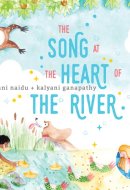 The Song at the Heart of the River